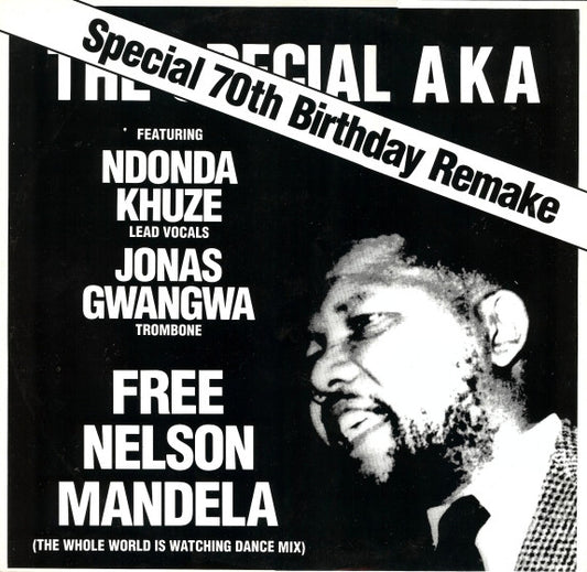 The Special AKA Featuring Ndonda Khuze, Jonas Gwangwa : Free Nelson Mandela (The Whole World Is Watching Dance Mix) (12", Single)