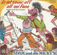 Adam Und Die Micky's : Er Ist Sauer Uff All Sei Fans (Power To All Our Friends) (7", Single, Promo)