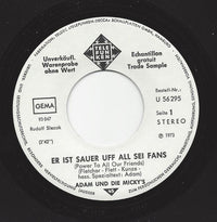 Adam Und Die Micky's : Er Ist Sauer Uff All Sei Fans (Power To All Our Friends) (7", Single, Promo)
