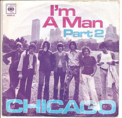Chicago (2) : I'm A Man (7", Single)