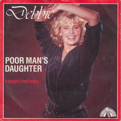 Debbie (6) : Poor Man's Daughter (7", Single)