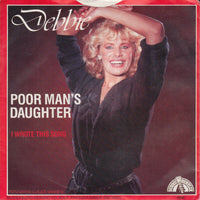 Debbie (6) : Poor Man's Daughter (7", Single)