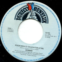 Debbie (6) : Poor Man's Daughter (7", Single)