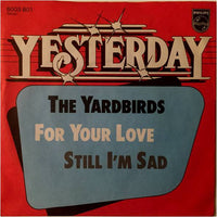 The Yardbirds : For Your Love / Still I'm Sad (7", Single)