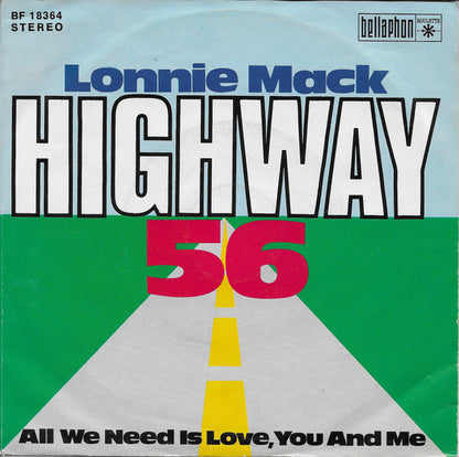 Lonnie Mack : Highway 56 / All We Need Is Love, You And Me (7", Single)