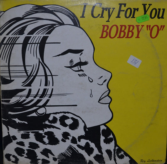 Bobby "O"* : I Cry For You (12")
