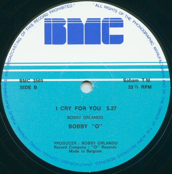 Bobby "O"* : I Cry For You (12")