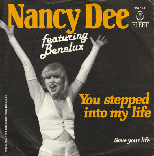 Nancy Dee Featuring Benelux* : You Stepped Into My Life (7", Single)