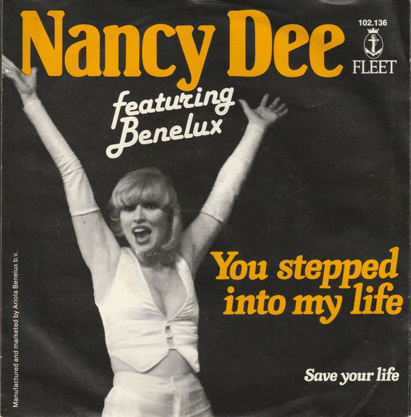Nancy Dee Featuring Benelux* : You Stepped Into My Life (7", Single)