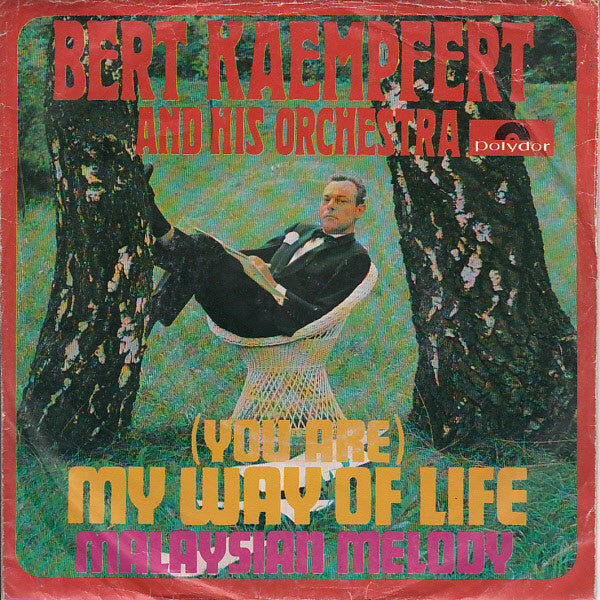 Bert Kaempfert & His Orchestra : (You Are) My Way Of Life (7", Single)