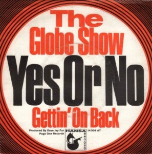 The Globe Show : Yes Or No / Gettin On Back (7", Single)