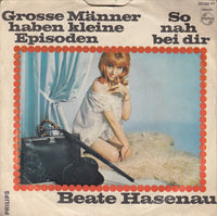 Beate Hasenau : Grosse Männer Haben Kleine Episoden / So Nah Bei Dir (7", Single, Mono)
