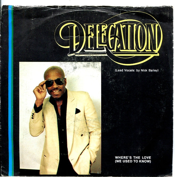 Delegation : Where's The Love (We Used To Know) (7", Single)