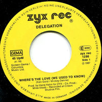 Delegation : Where's The Love (We Used To Know) (7", Single)