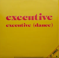 Executive (2) : Executive (Dance) (12", Single)