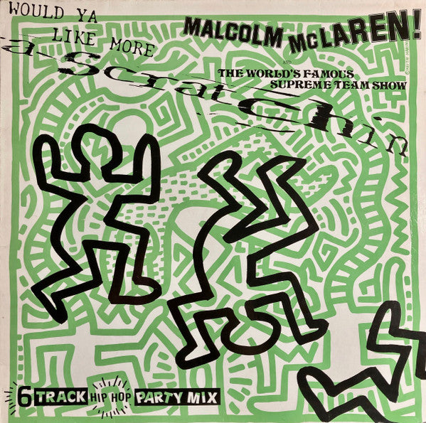 Malcolm McLaren And The World's Famous Supreme Team Show* : Scratchin (LP, Album, Mixed)