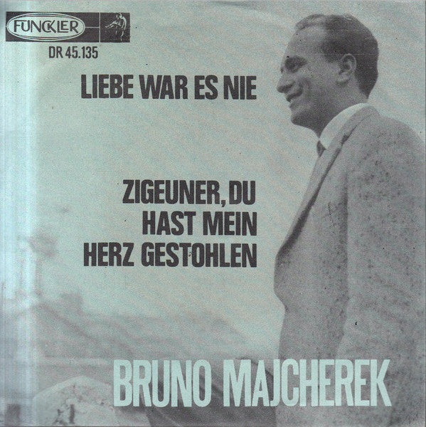 Bruno Majcherek : Liebe War Es Nie (7", Single)