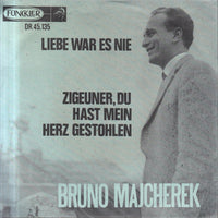 Bruno Majcherek : Liebe War Es Nie (7", Single)