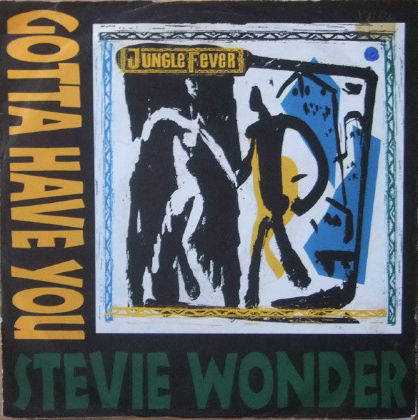 Stevie Wonder : Gotta Have You (7")