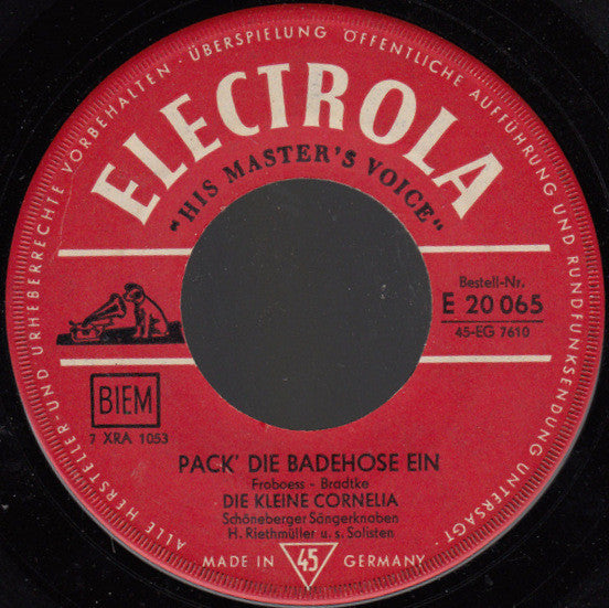 Die Kleine Cornelia : Pack' Die Badehose Ein / Ich Wünsch' Mir Ein Neues Kleidchen (7", Single, Mono, RE)