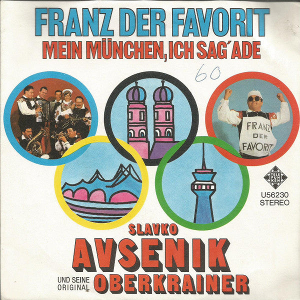 Slavko Avsenik Und Seine Original Oberkrainer : Franz, Der Favorit / Mein München, Ich Sag' Ade (7", Single)