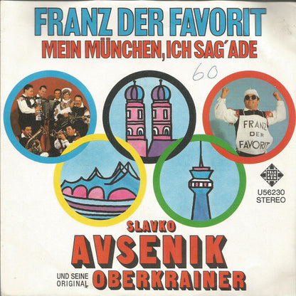 Slavko Avsenik Und Seine Original Oberkrainer : Franz, Der Favorit / Mein München, Ich Sag' Ade (7", Single)