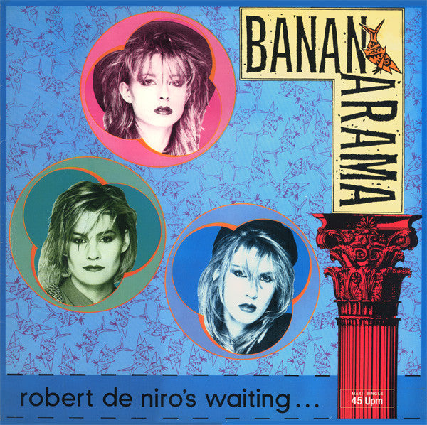 Bananarama : Robert De Niro's Waiting... (12", Maxi)