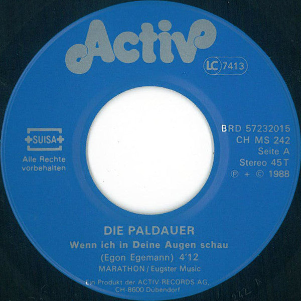 Die Paldauer : Wenn Ich In Deine Augen Schau / Ein Leben Mit Dir (7", Single)