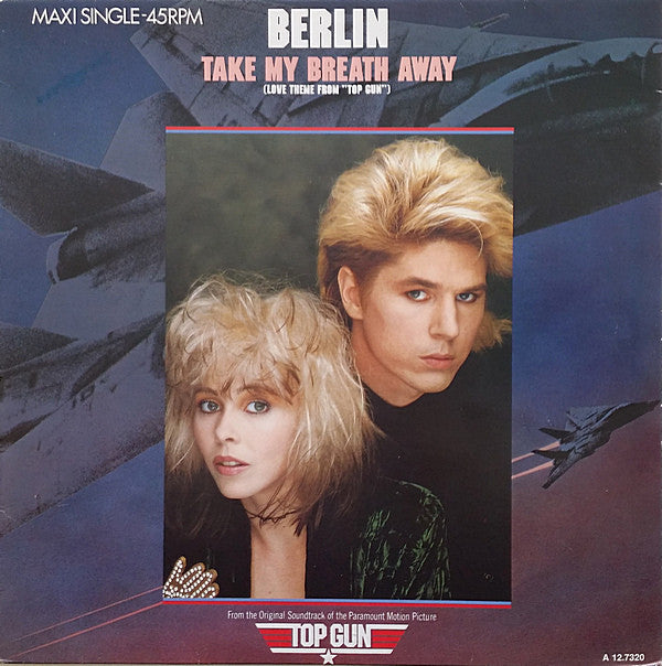 Berlin : Take My Breath Away (Love Theme From "Top Gun") (12", Maxi)