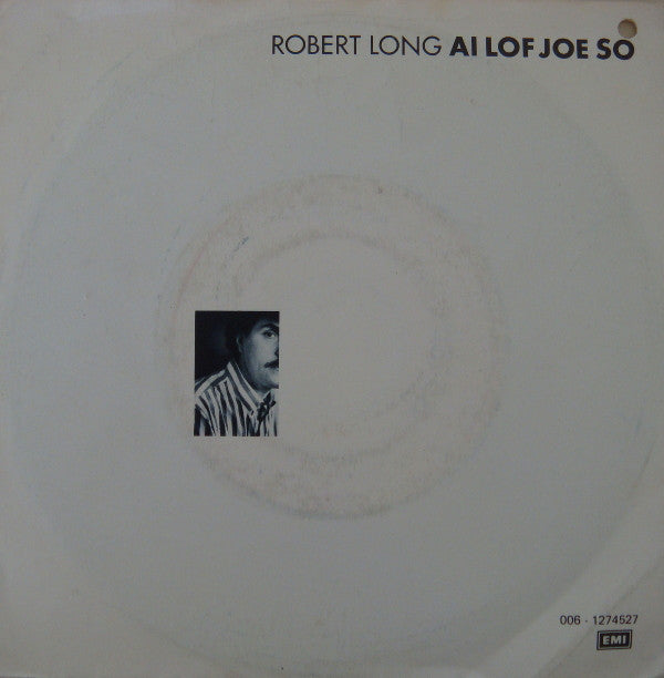 Robert Long : Ai Lof Joe So (7", Single)