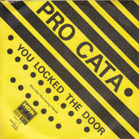 Pro Cata : You Locked The Door (7", Single)