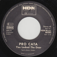 Pro Cata : You Locked The Door (7", Single)