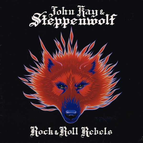 John Kay & Steppenwolf : Rock & Roll Rebels (LP, Album)