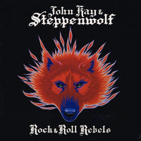 John Kay & Steppenwolf : Rock & Roll Rebels (LP, Album)