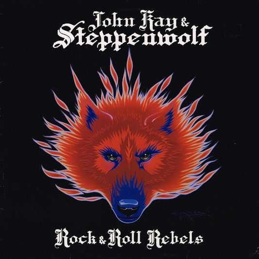 John Kay & Steppenwolf : Rock & Roll Rebels (LP, Album)