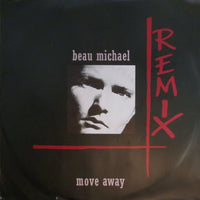 Beau Michael : Move Away (Remix) (7", Single)