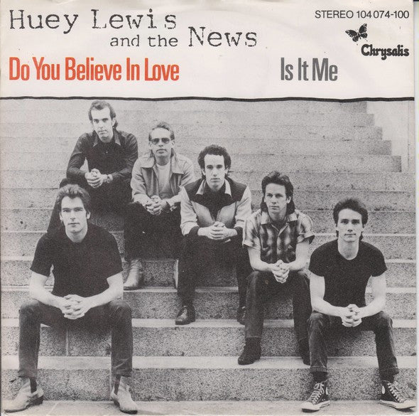 Huey Lewis And The News* : Do You Believe In Love (7", Single)