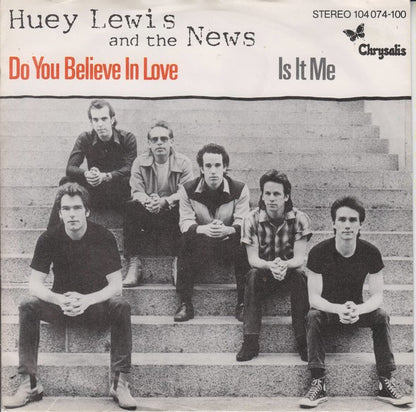 Huey Lewis And The News* : Do You Believe In Love (7", Single)