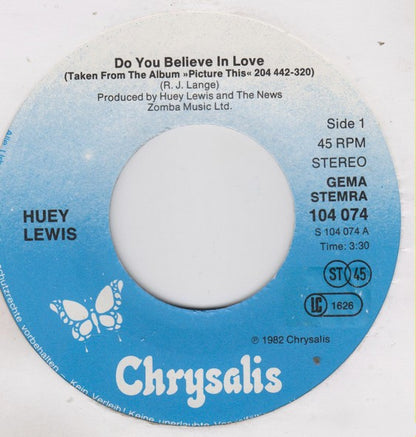 Huey Lewis And The News* : Do You Believe In Love (7", Single)