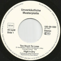 High'n Dry : Too Much To Lose (7", Single, Promo)