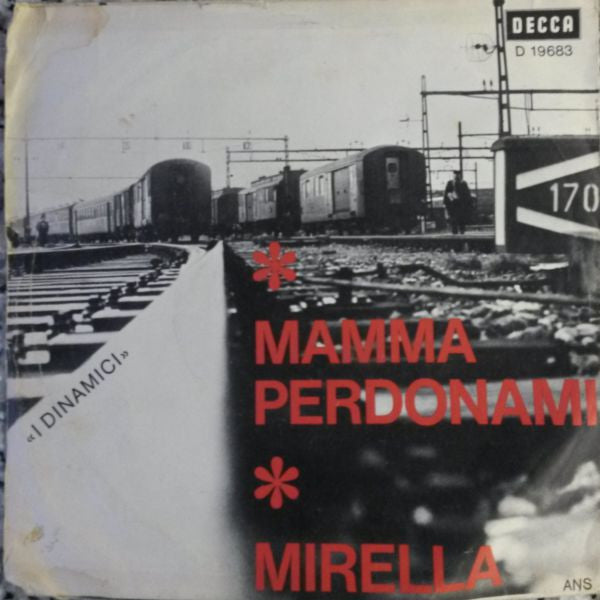 I Dinamici (2) : Mamma Perdonami (7")