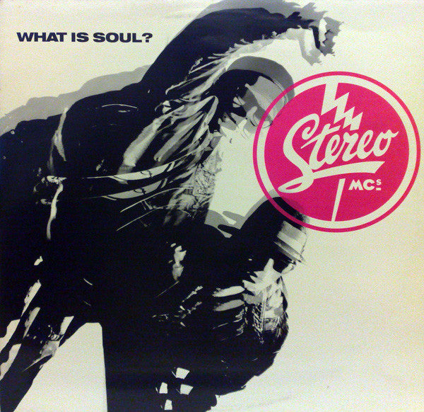 Stereo MC's : What Is Soul? (12")