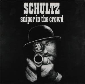 Schultz (9) : Sniper In The Crowd (LP, Album)