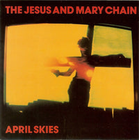 The Jesus And Mary Chain : April Skies (7", Single, Gre)
