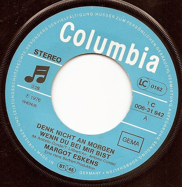 Margot Eskens : Denk Nicht An Morgen, Wenn Du Bei Mir Bist (7", Single)