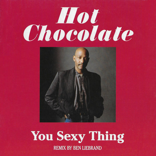 Hot Chocolate : You Sexy Thing - Remix By Ben Liebrand (7", Single)
