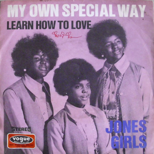 Jones Girls* : My Own Special Way / Learn How To Love (7", Single)