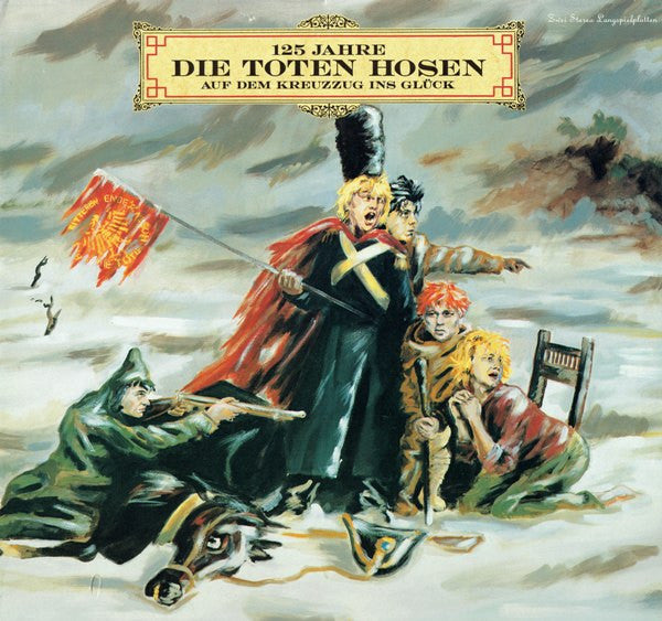 Die Toten Hosen : 125 Jahre Die Toten Hosen Auf Dem Kreuzzug Ins Glück (2xLP, Album, Gat)