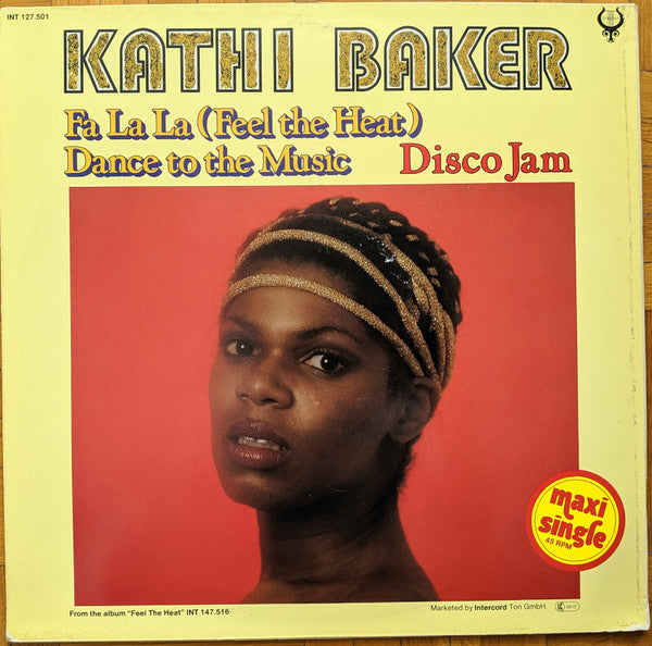 Kathi Baker : Fa La La (Feel The Heat) / Dance To The Music (12")