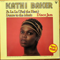 Kathi Baker : Fa La La (Feel The Heat) / Dance To The Music (12")